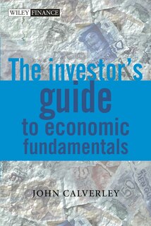 Front cover_The Investor's Guide to Economic Fundamentals