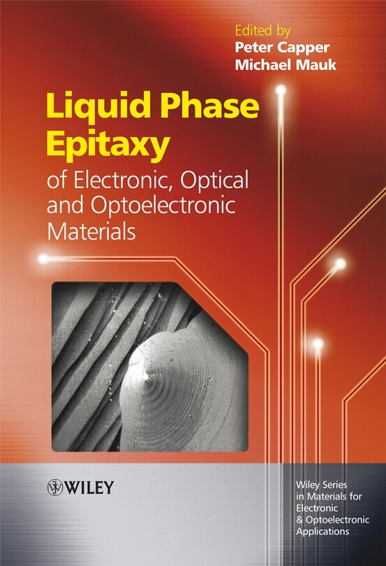 Front cover_Liquid Phase Epitaxy of Electronic, Optical and Optoelectronic Materials
