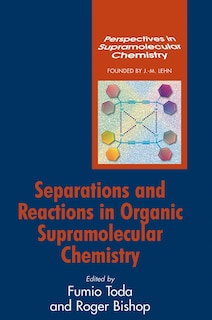 Front cover_Separations and Reactions in Organic Supramolecular Chemistry