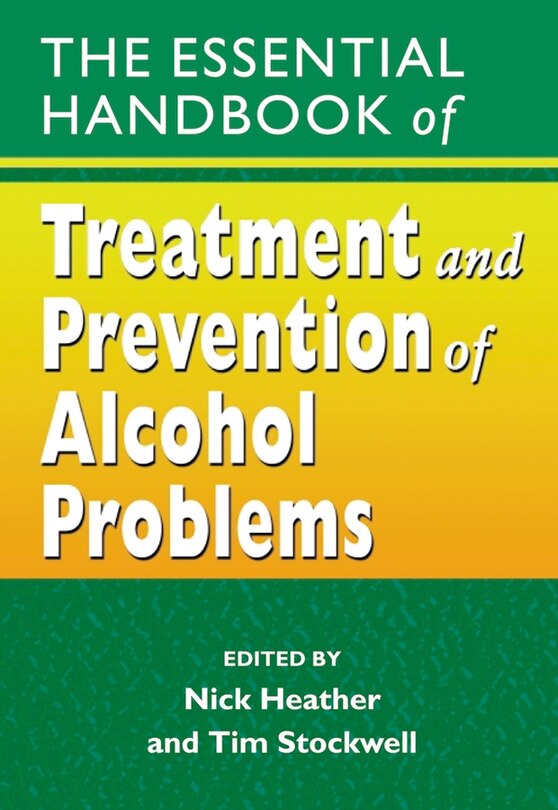 Couverture_The Essential Handbook of Treatment and Prevention of Alcohol Problems