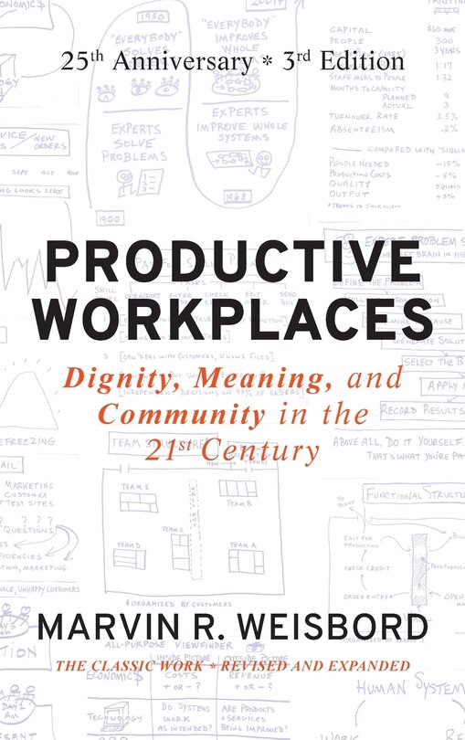 Productive Workplaces: Dignity, Meaning, and Community in the 21st Century