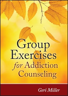 Front cover_Group Exercises for Addiction Counseling