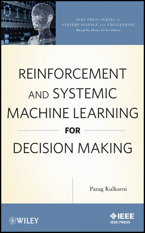 Front cover_Reinforcement and Systemic Machine Learning for Decision Making