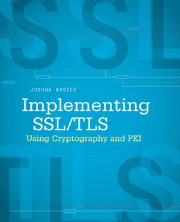 Couverture_Implementing SSL / TLS Using Cryptography and PKI