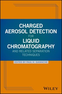 Couverture_Charged Aerosol Detection for Liquid Chromatography and Related Separation Techniques