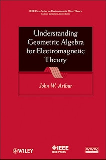 Couverture_Understanding Geometric Algebra for Electromagnetic Theory