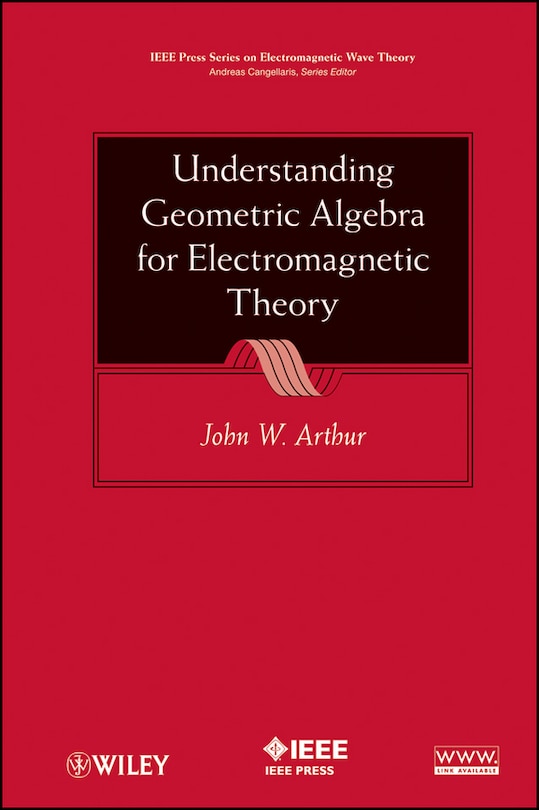 Couverture_Understanding Geometric Algebra for Electromagnetic Theory