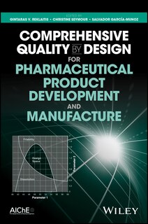 Front cover_Comprehensive Quality by Design for Pharmaceutical Product Development and Manufacture