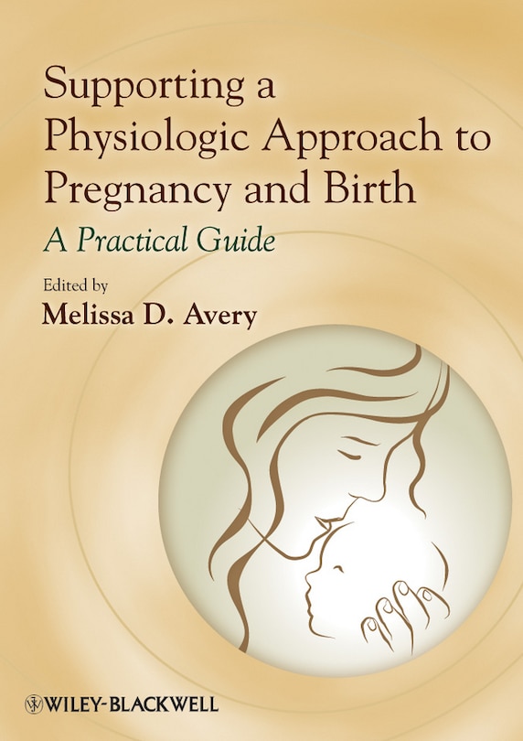 Couverture_Supporting a Physiologic Approach to Pregnancy and Birth