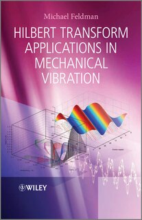 Front cover_Hilbert Transform Applications in Mechanical Vibration