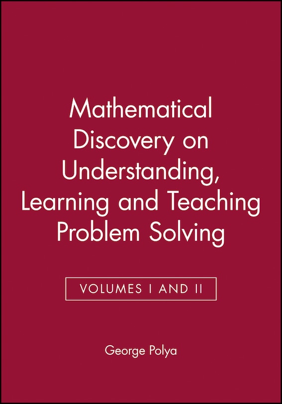 Front cover_Mathematical Discovery on Understanding, Learning and Teaching Problem Solving, Volumes I and II