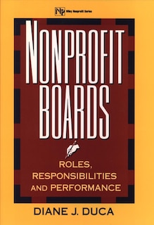 Nonprofit Boards: Roles, Responsibilities, and Performance