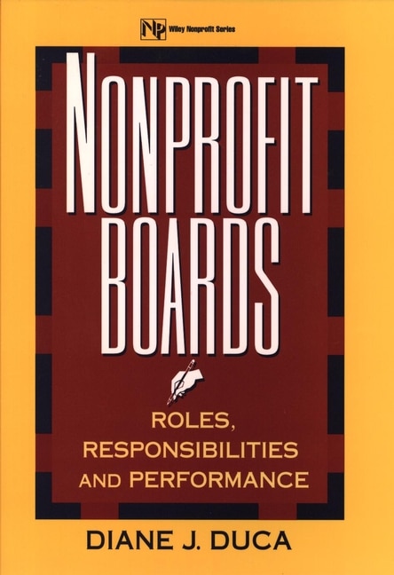 Nonprofit Boards: Roles, Responsibilities, and Performance