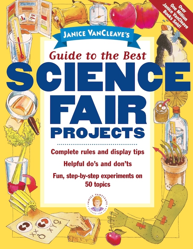 Front cover_Janice VanCleave's Guide to the Best Science Fair Projects