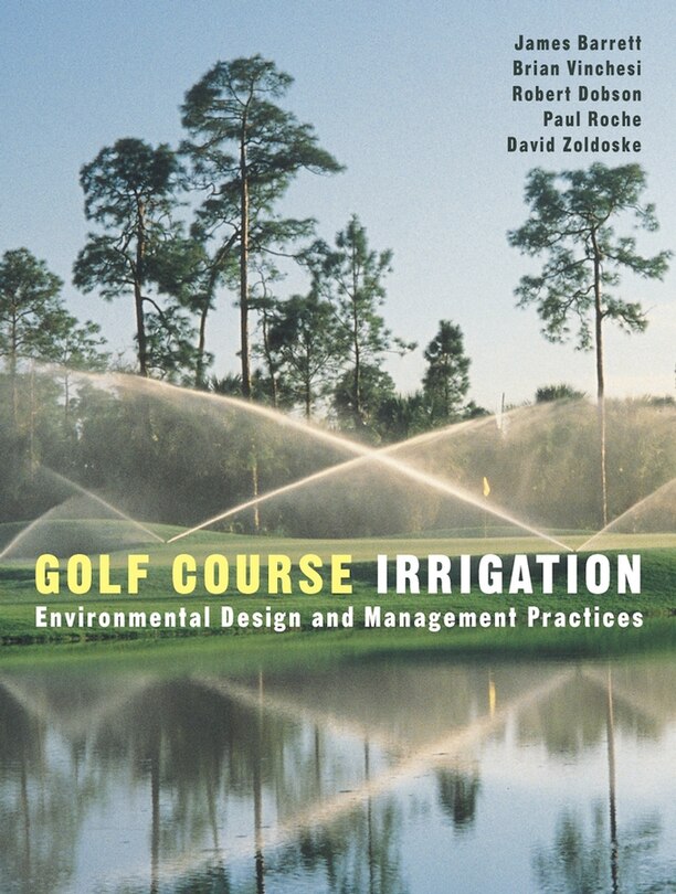 Golf Course Irrigation: Environmental Design and Management Practices