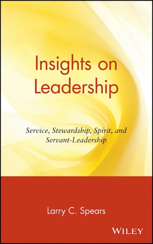 Insights on Leadership: Service, Stewardship, Spirit, and Servant-Leadership image number 0
