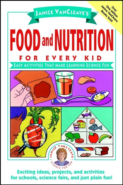 Front cover_Janice VanCleave's Food and Nutrition for Every Kid