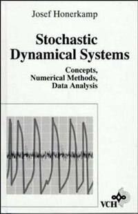 Stochastic Dynamical Systems: Concepts, Numerical Methods, Data Analysis