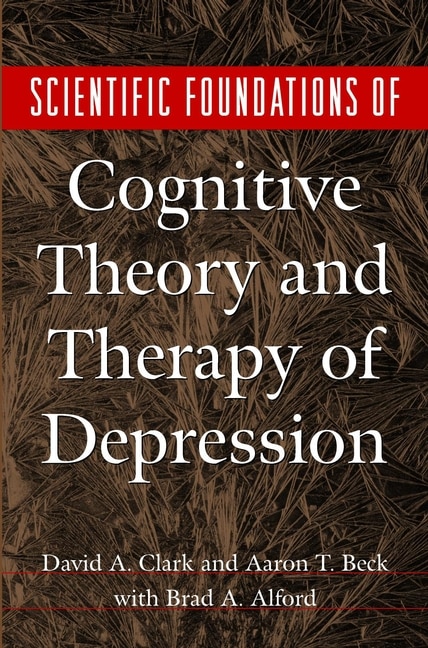 Front cover_Scientific Foundations of Cognitive Theory and Therapy of Depression