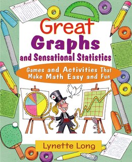 Front cover_Great Graphs and Sensational Statistics