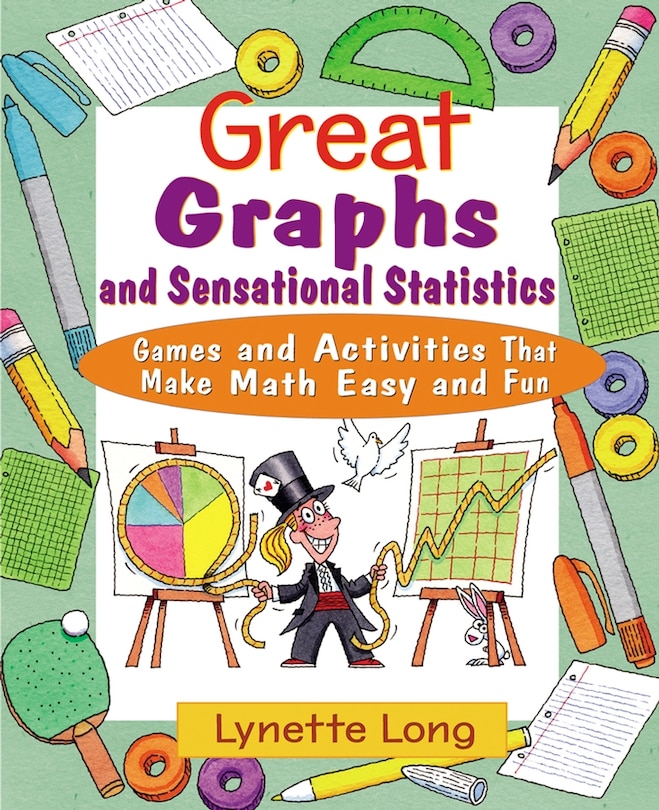 Front cover_Great Graphs and Sensational Statistics