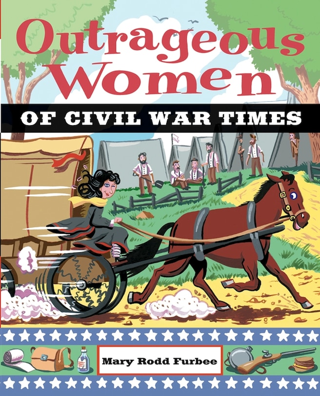Front cover_Outrageous Women of Civil War Times