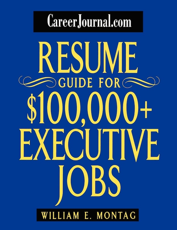 Couverture_CareerJournal.com Resume Guide for $100,000 + Executive Jobs