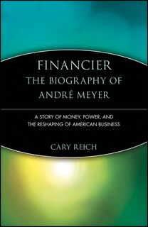 Front cover_Financier: The Biography of André Meyer