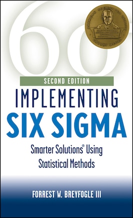 Implementing Six Sigma: Smarter Solutions Using Statistical Methods