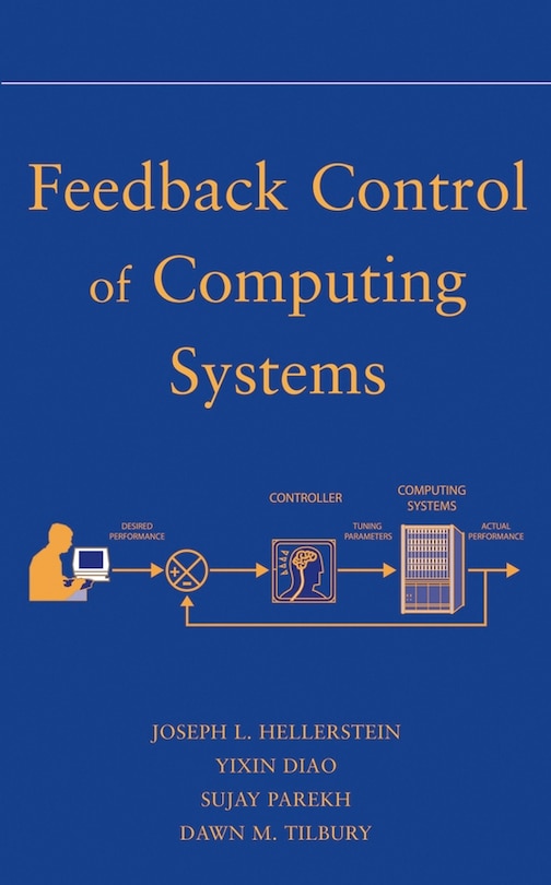 Front cover_Feedback Control of Computing Systems