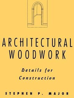 Architectural Woodwork: Details for Construction