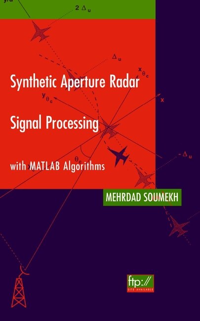 Front cover_Synthetic Aperture Radar Signal Processing with MATLAB Algorithms