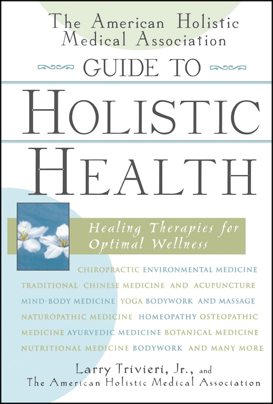 Couverture_The American Holistic Medical Association Guide to Holistic Health