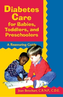 Couverture_Diabetes Care for Babies, Toddlers, and Preschoolers