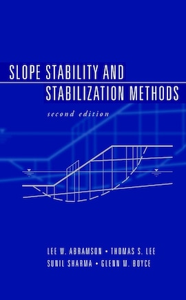 Slope Stability and Stabilization Methods