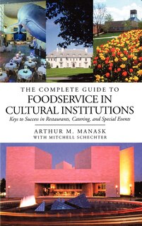 Front cover_The Complete Guide to Foodservice in Cultural Institutions