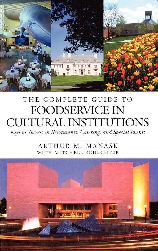 Front cover_The Complete Guide to Foodservice in Cultural Institutions