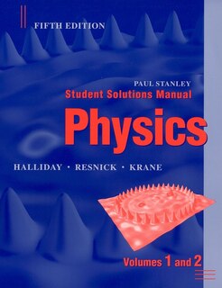 Physics, 5e Student Solutions Manual Volumes 1 and 2