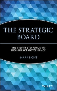 The Strategic Board: The Step-by-Step Guide to High-Impact Governance image number 0