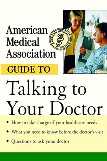 Front cover_American Medical Association Guide to Talking to Your Doctor