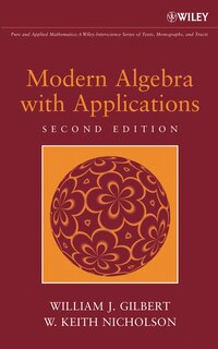 Modern Algebra with Applications