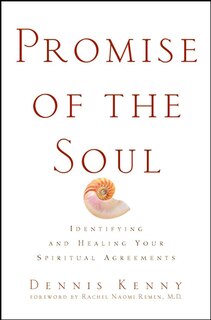 Promise of the Soul: Identifying and Healing Your Spiritual Agreements