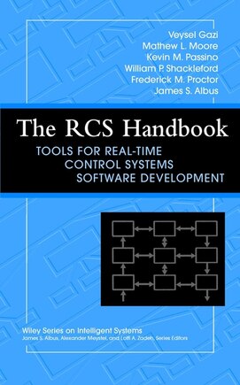 The RCS Handbook: Tools for Real-Time Control Systems Software Development