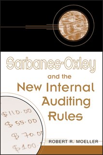 Couverture_Sarbanes-Oxley and the New Internal Auditing Rules