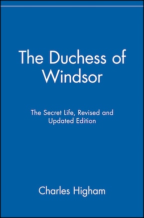 The Duchess of Windsor: The Secret Life