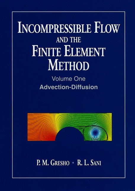 Couverture_Incompressible Flow and the Finite Element Method, Volume 1
