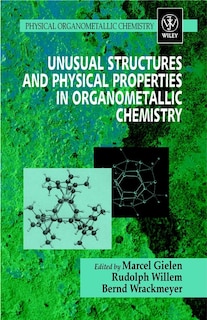 Couverture_Unusual Structures and Physical Properties in Organometallic Chemistry
