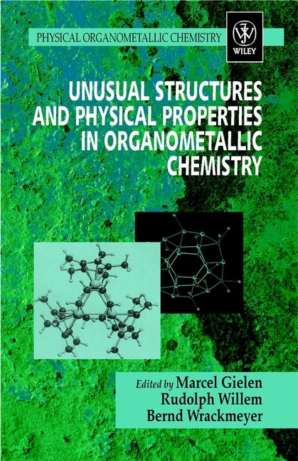 Couverture_Unusual Structures and Physical Properties in Organometallic Chemistry
