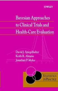 Front cover_Bayesian Approaches to Clinical Trials and Health-Care Evaluation