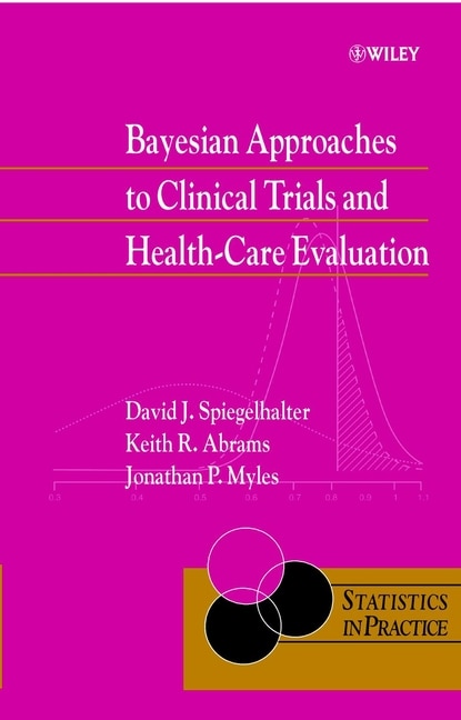 Front cover_Bayesian Approaches to Clinical Trials and Health-Care Evaluation